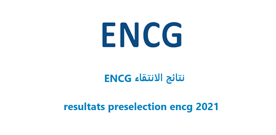 resultats preselection encg 2021